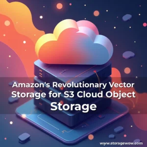 Read more about the article Amazon’s Revolutionary Vector Storage for S3 Cloud Object Storage