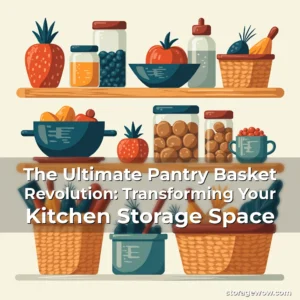 Read more about the article The Ultimate Pantry Basket Revolution: Transforming Your Kitchen Storage Space